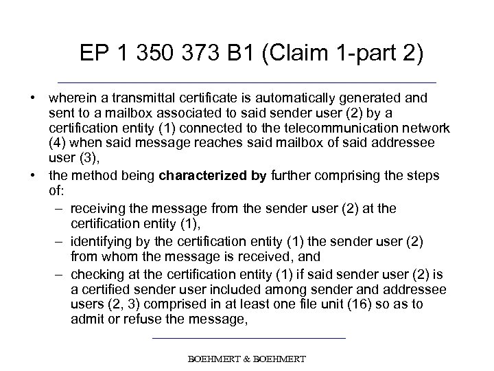 EP 1 350 373 B 1 (Claim 1 -part 2) • wherein a transmittal