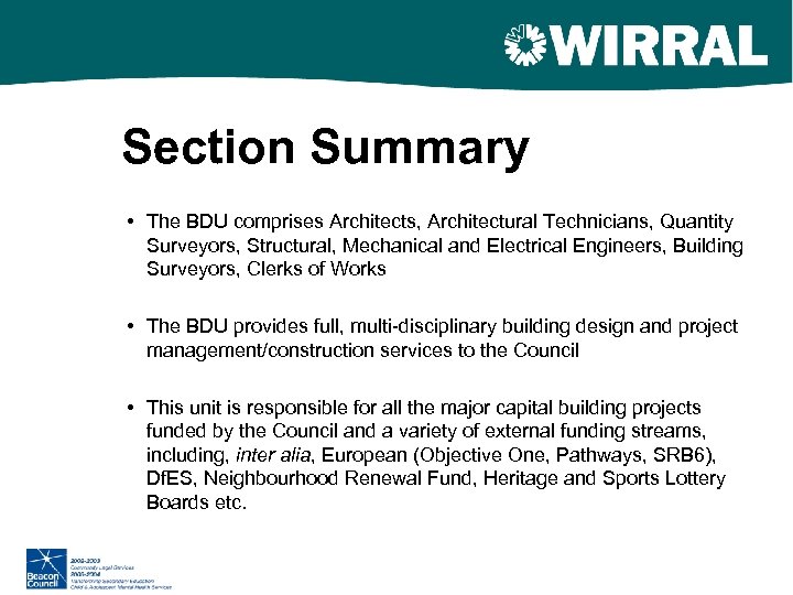 Section Summary • The BDU comprises Architects, Architectural Technicians, Quantity Surveyors, Structural, Mechanical and