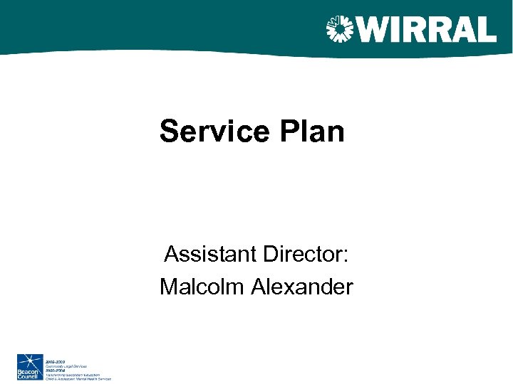Service Plan Assistant Director: Malcolm Alexander 