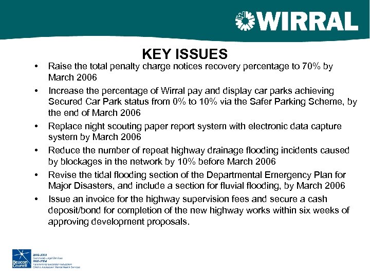  • • • KEY ISSUES Raise the total penalty charge notices recovery percentage