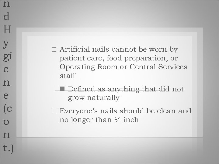 n d H y gi e n e (c o n t. ) Artificial