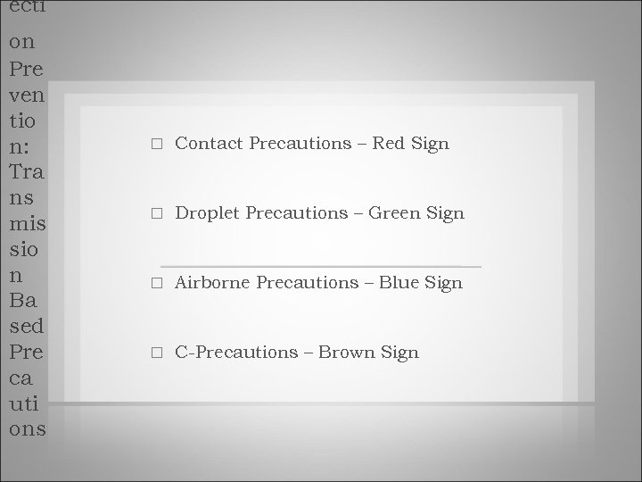 ecti on Pre ven tio n: Tra ns mis sio n Ba sed Pre