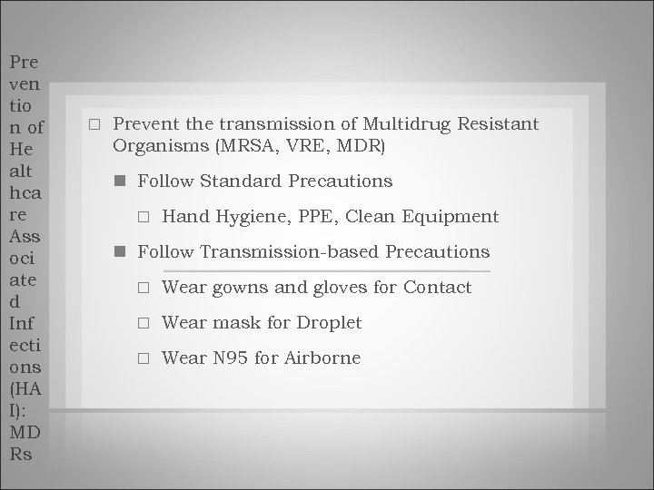 Pre ven tio n of He alt hca re Ass oci ate d Inf