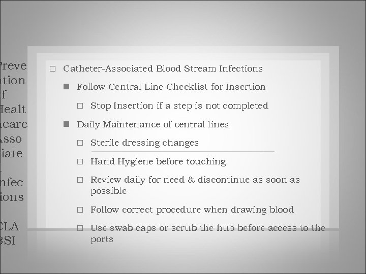 Preve ntion of Healt hcare Asso ciate d nfec ions CLA BSI Catheter-Associated Blood
