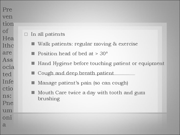 Pre ven tion of Hea lthc are Ass ocia ted Infe ctio ns: Pne
