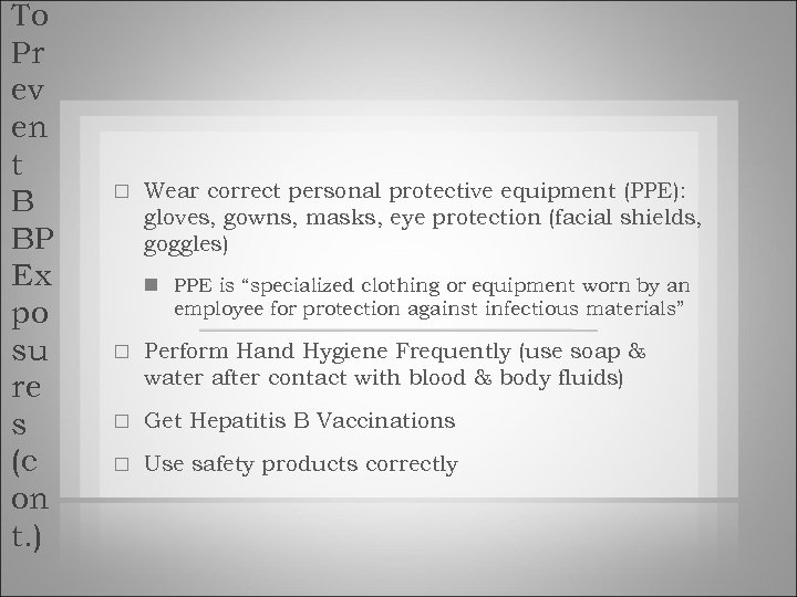 To Pr ev en t B BP Ex po su re s (c on