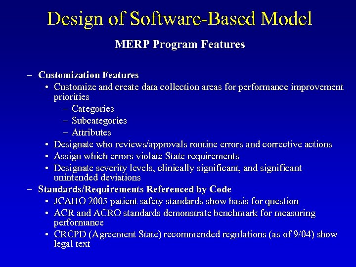 Design of Software-Based Model MERP Program Features – Customization Features • Customize and create