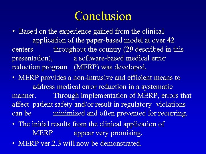 Conclusion • Based on the experience gained from the clinical application of the paper-based