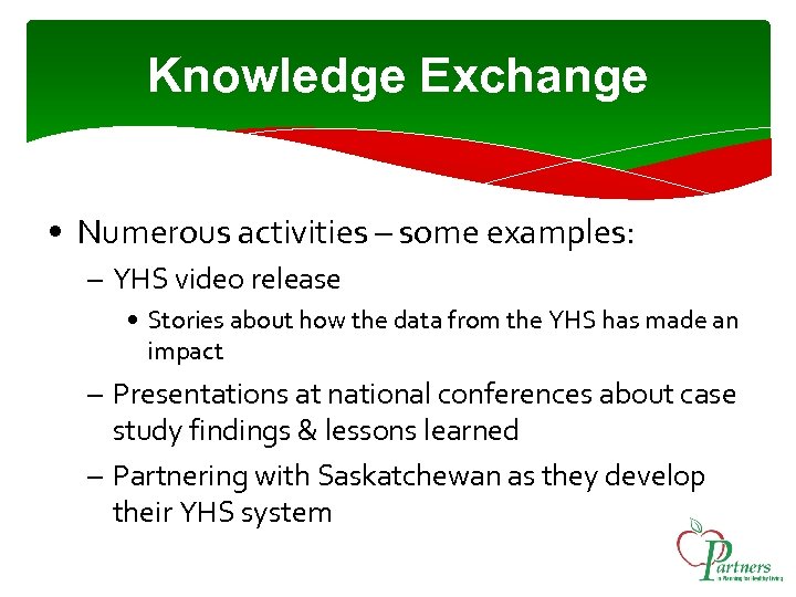 Knowledge Exchange • Numerous activities – some examples: – YHS video release • Stories