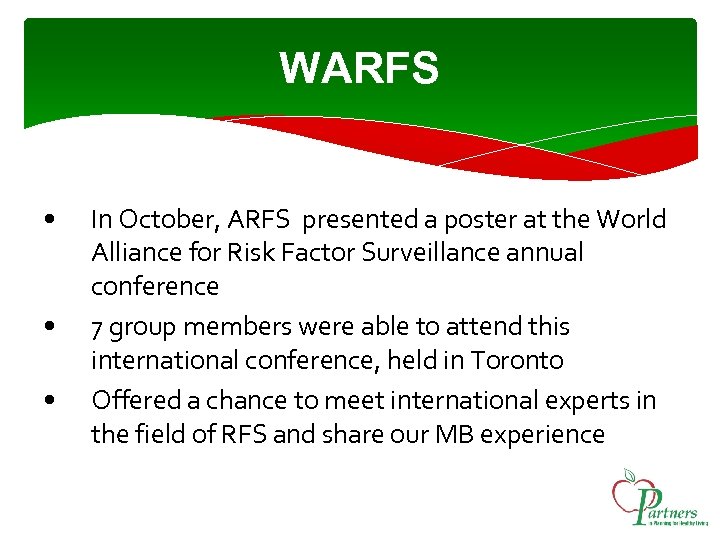 WARFS • • • In October, ARFS presented a poster at the World Alliance