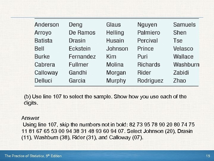 (b) Use line 107 to select the sample. Show you use each of the