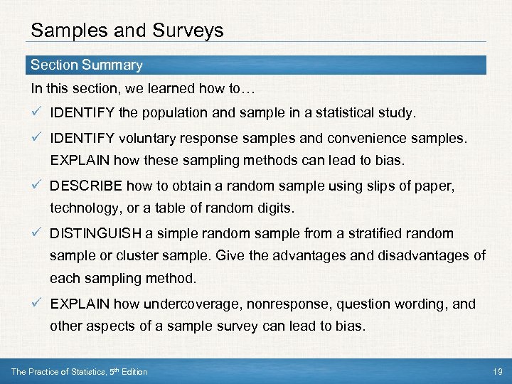 Samples and Surveys Section Summary In this section, we learned how to… ü IDENTIFY