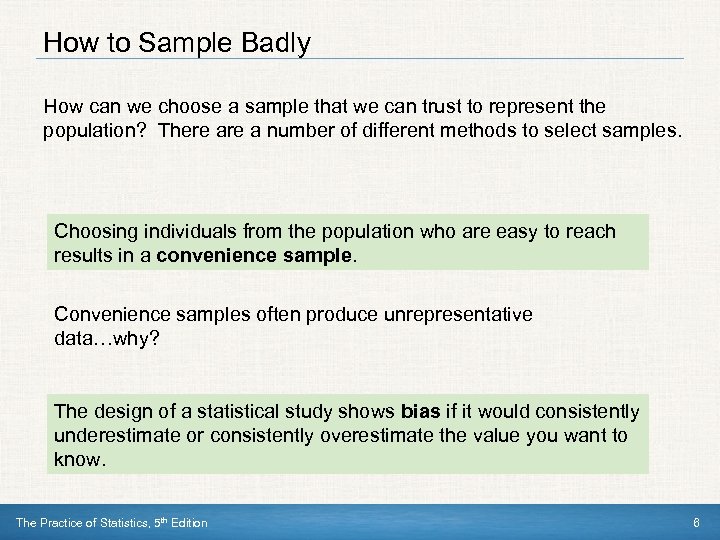 How to Sample Badly How can we choose a sample that we can trust