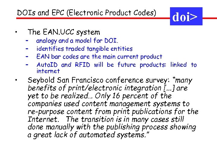 DOIs and EPC (Electronic Product Codes) • • doi> The EAN. UCC system –