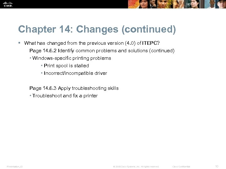 Chapter 14: Changes (continued) § What has changed from the previous version (4. 0)