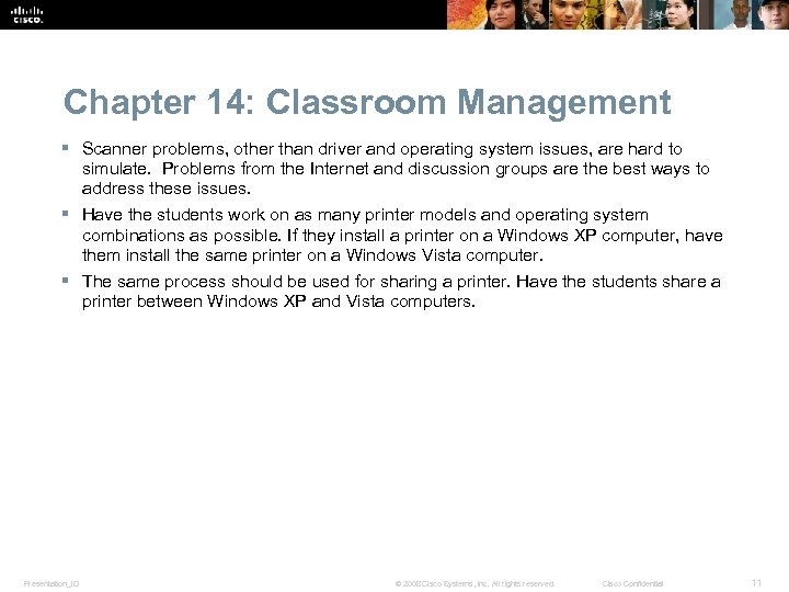 Chapter 14: Classroom Management § Scanner problems, other than driver and operating system issues,