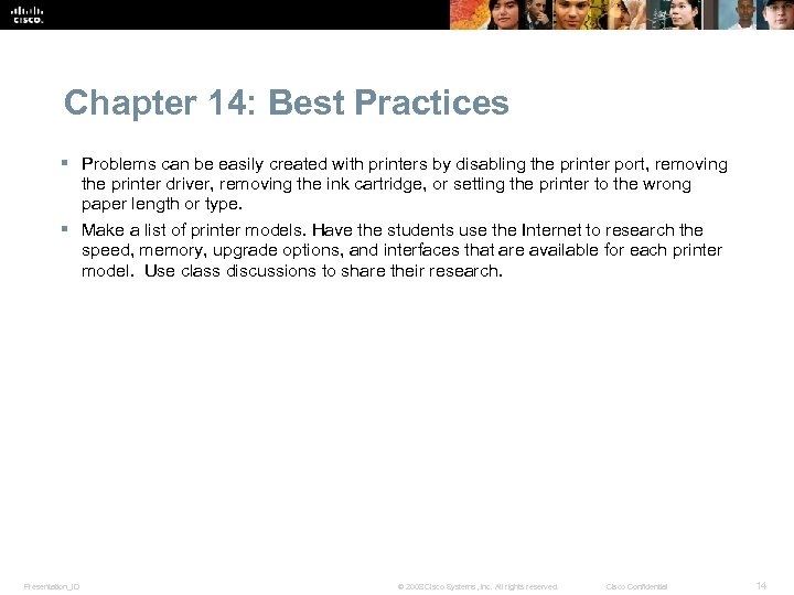 Chapter 14: Best Practices § Problems can be easily created with printers by disabling