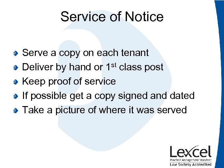 Service of Notice Serve a copy on each tenant Deliver by hand or 1