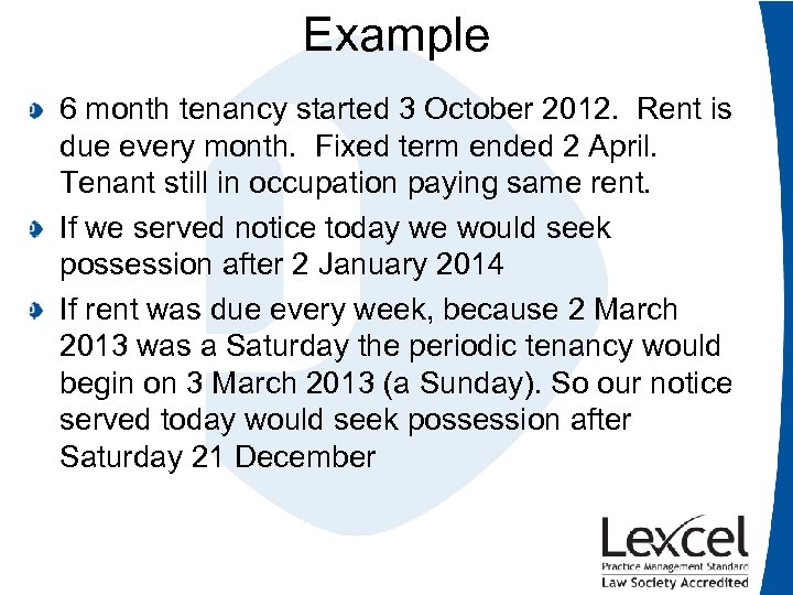 Example 6 month tenancy started 3 October 2012. Rent is due every month. Fixed