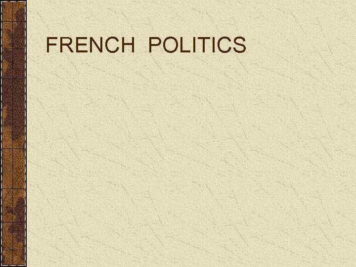 FRENCH POLITICS 