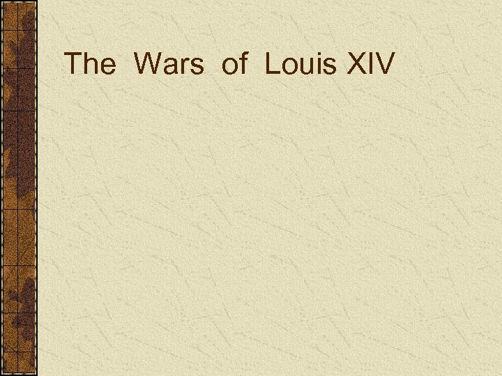 The Wars of Louis XIV 