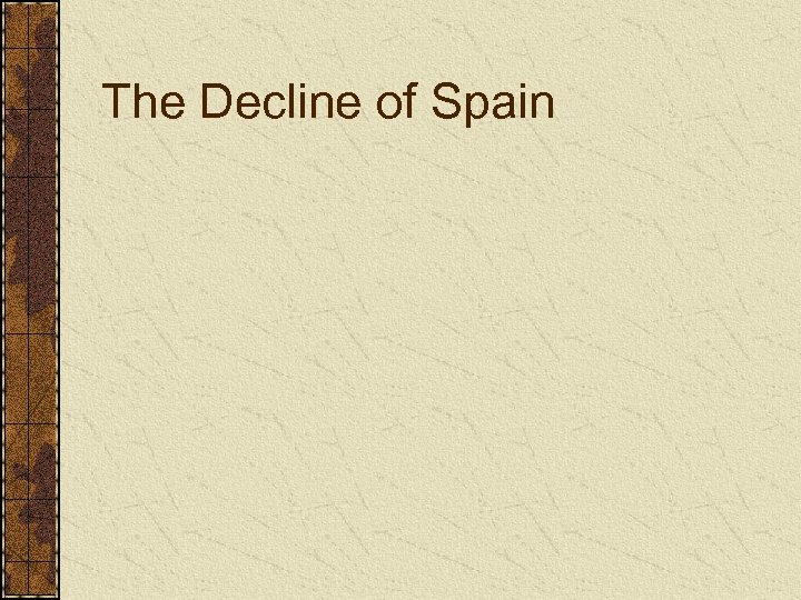The Decline of Spain 