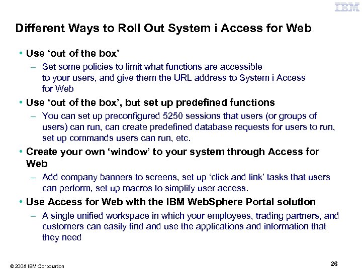 Different Ways to Roll Out System i Access for Web • Use ‘out of