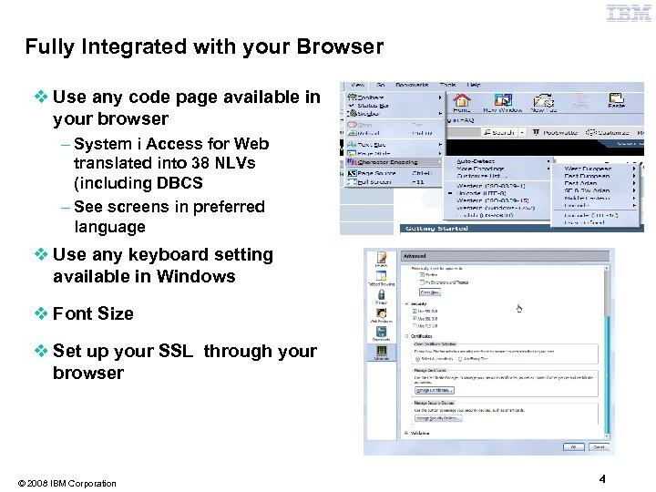 Fully Integrated with your Browser v Use any code page available in your browser