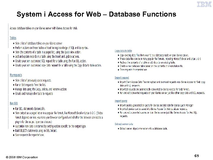 System i Access for Web – Database Functions © 2008 IBM Corporation 65 
