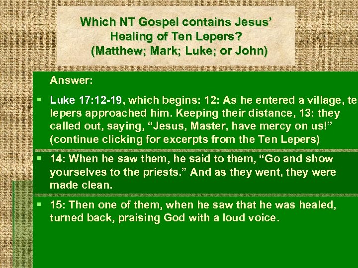 Which NT Gospel contains Jesus’ Healing of Ten Lepers? (Matthew; Mark; Luke; or John)