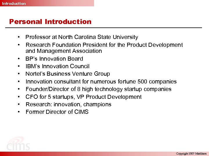 Introduction Personal Introduction • Professor at North Carolina State University • Research Foundation President