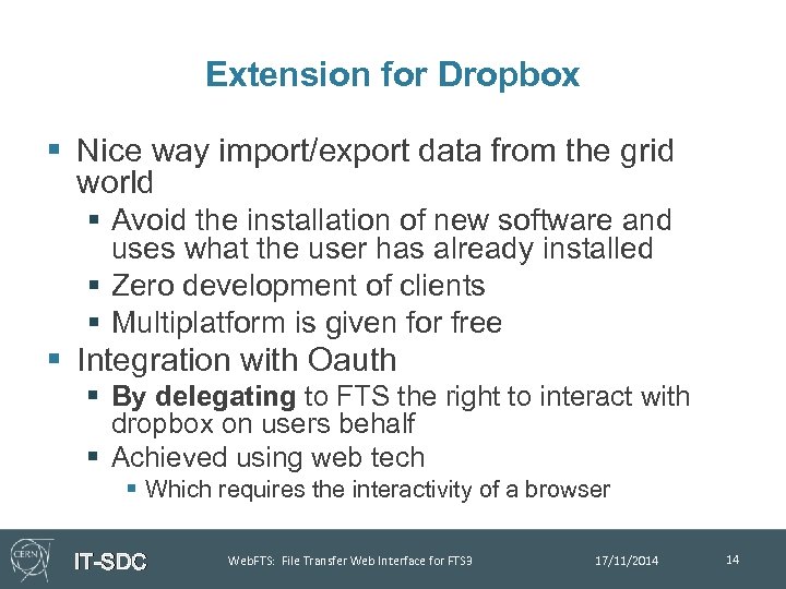 Extension for Dropbox § Nice way import/export data from the grid world § Avoid