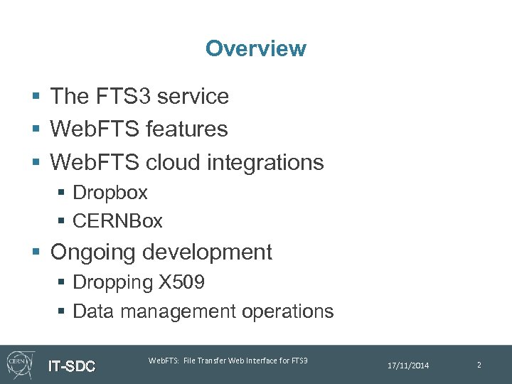 Overview § The FTS 3 service § Web. FTS features § Web. FTS cloud