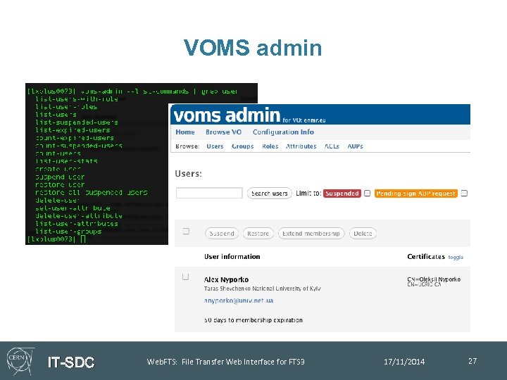 VOMS admin IT-SDC Web. FTS: File Transfer Web Interface for FTS 3 17/11/2014 27