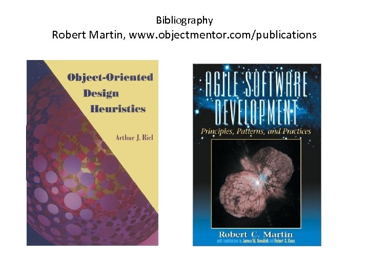 Bibliography Robert Martin, www. objectmentor. com/publications 