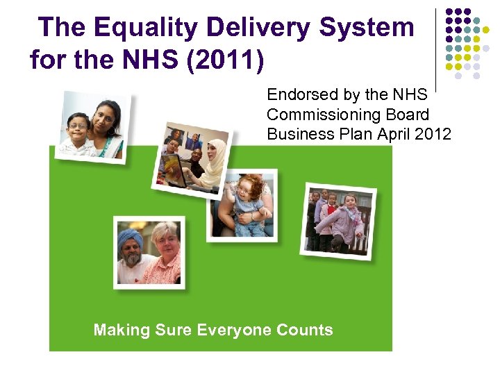 The Equality Delivery System for the NHS (2011) Endorsed by the NHS Commissioning Board