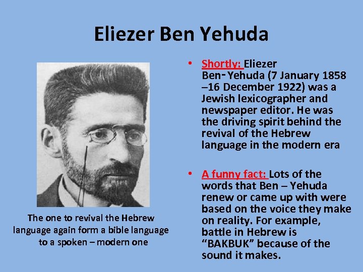 Eliezer Ben Yehuda The one to revival the Hebrew language again form a bible
