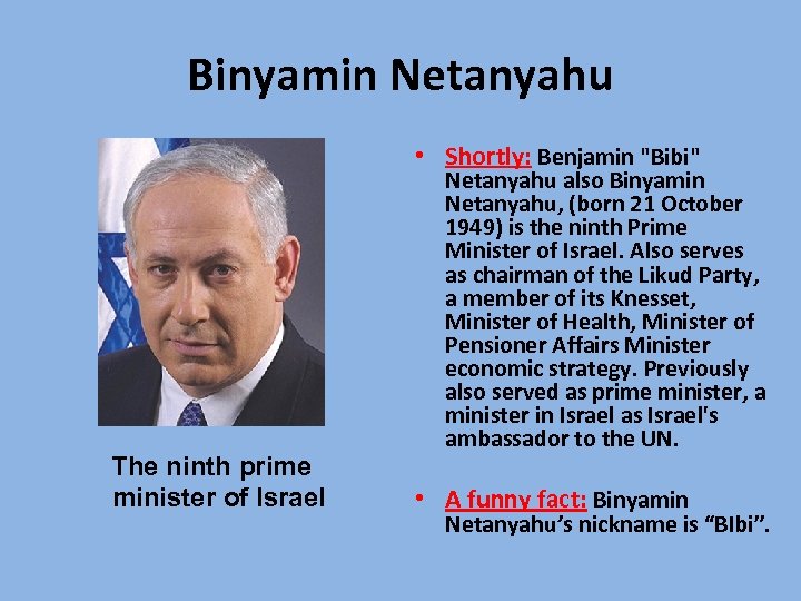 Binyamin Netanyahu • Shortly: Benjamin 