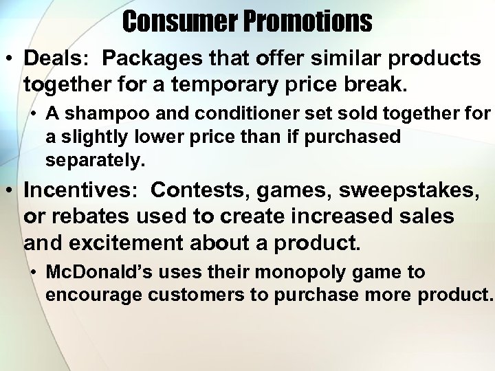 Consumer Promotions • Deals: Packages that offer similar products together for a temporary price