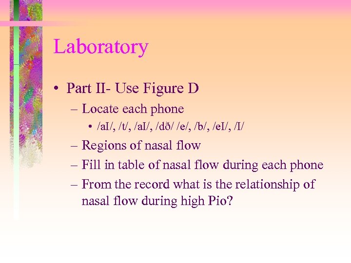 Laboratory • Part II- Use Figure D – Locate each phone • /a. I/,