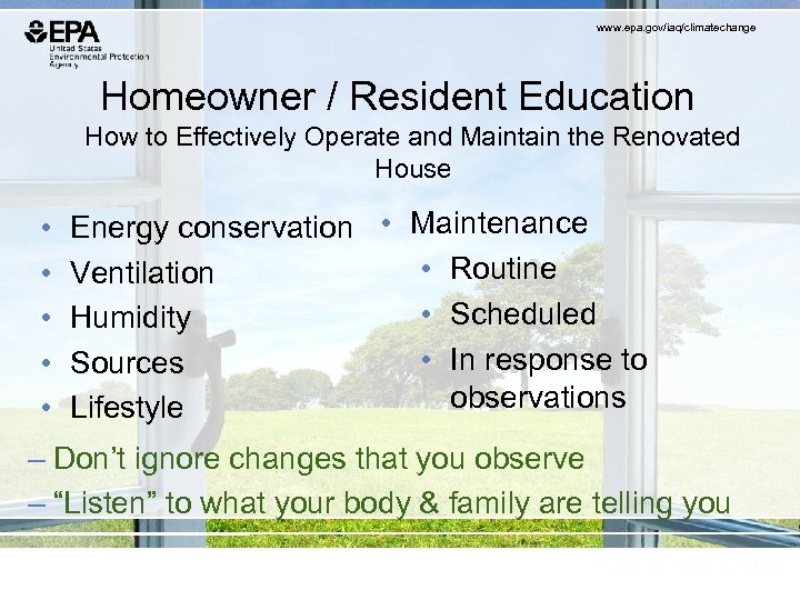 www. epa. gov/iaq/climatechange Homeowner / Resident Education How to Effectively Operate and Maintain the