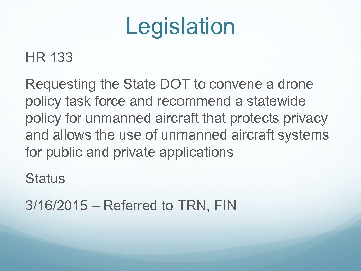 Legislation HR 133 Requesting the State DOT to convene a drone policy task force