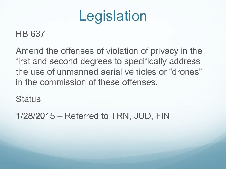 Legislation HB 637 Amend the offenses of violation of privacy in the first and