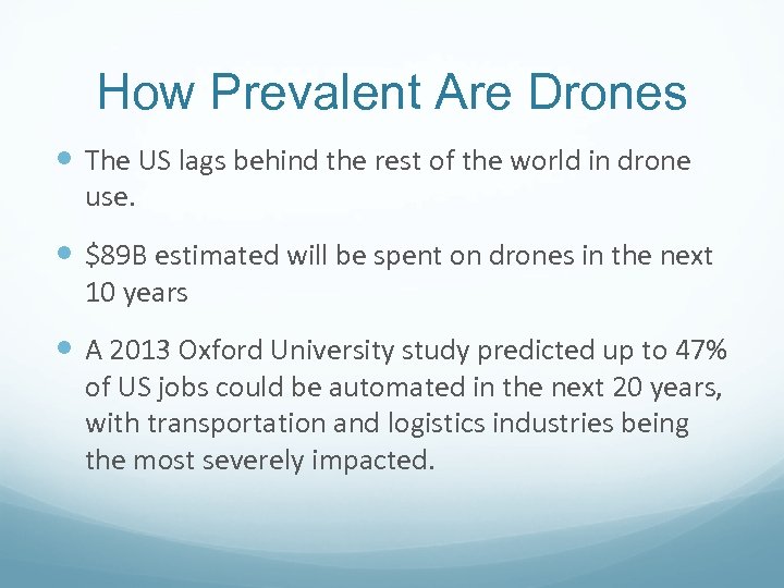 How Prevalent Are Drones The US lags behind the rest of the world in