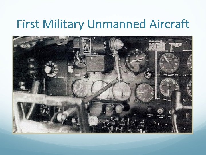 First Military Unmanned Aircraft 