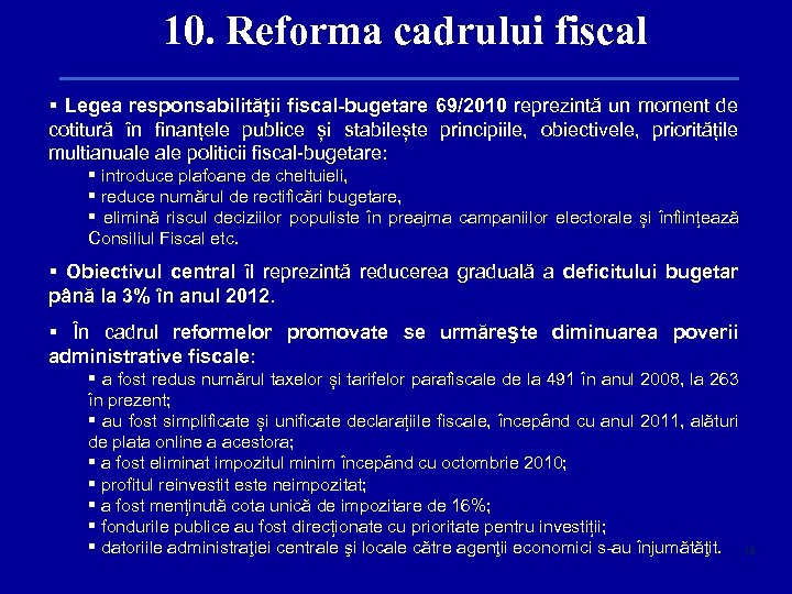 10. Reforma cadrului fiscal § Legea responsabilităţii fiscal-bugetare 69/2010 reprezintă un moment de cotitură