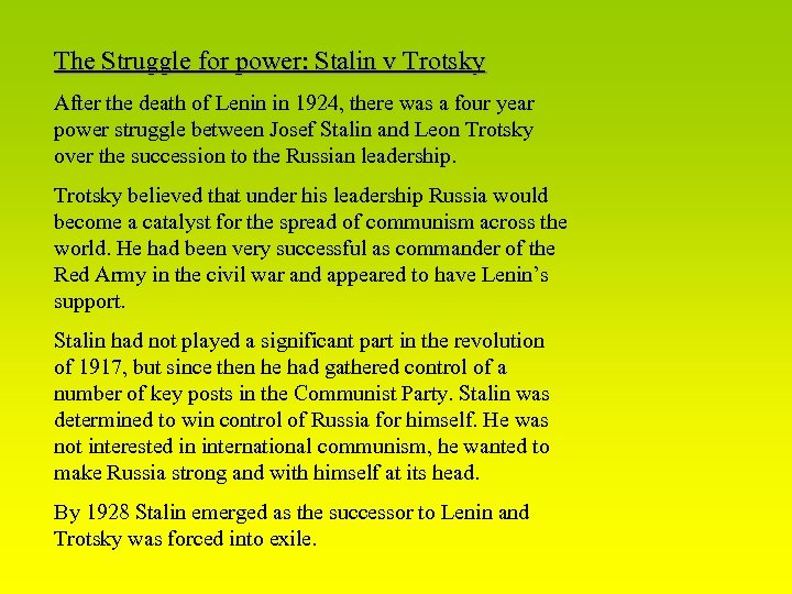 The Struggle for power: Stalin v Trotsky After the death of Lenin in 1924,