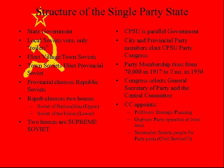 Structure of the Single Party State • State Government • Local Soviets vote, only