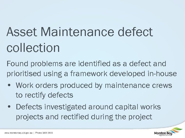 Asset Maintenance defect collection Found problems are identified as a defect and prioritised using