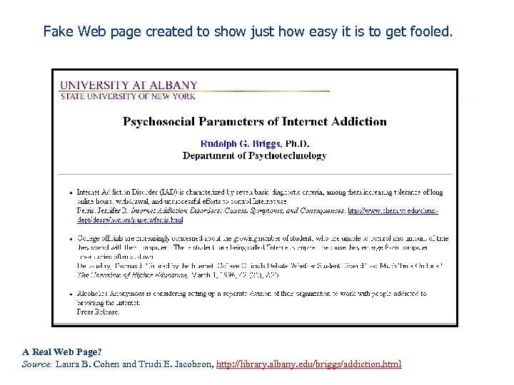 Fake Web page created to show just how easy it is to get fooled.